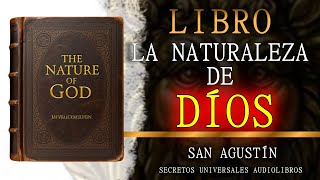 LIBRO LA NATURALEZA DE DIOS ESCRITO POR SAN AGUSTÍN AUDIOLIBRO COMPLETO EN ESPAÑOL [upl. by Bogusz323]