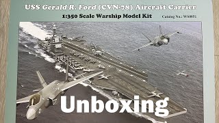 CVN78 Gerald R Ford Unboxing [upl. by Sirovat]