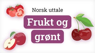 Super uttale på norsk – Frukt og grønt [upl. by Aruon386]