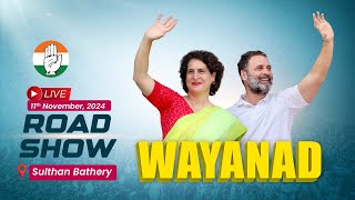 Live  Road Show  Smt Priyanka Gandhi  Rahul Gandhi  Sulthan Bathery Wayanad [upl. by Cahan]