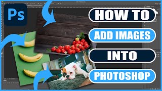 How to ADD Image into PHOTOSHOP  Photoshop Tutorials [upl. by Lakin612]