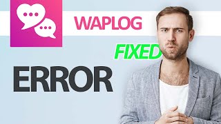 How To Fix Waplog App Error  Step By Step [upl. by Secnarf]