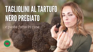 Tagliolini al Tartufo Nero Pregiato della Valnerina e pasta fatta a mano [upl. by Folberth]