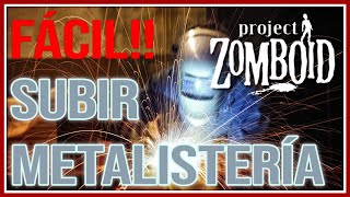 🥽 Cómo subir metalistería en Project Zomboid fácil CON PACIENCIA 🧰 [upl. by Endor]