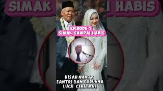 Kisah cinta santri dan gurunya episode 1 [upl. by Asiar]