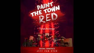 Tonys Revenge  Paint the Town Red OST  Jeff van Dyck [upl. by Kcirret505]