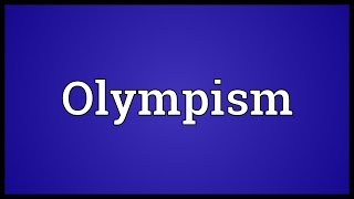 Olympism Meaning [upl. by Airetnuhs24]