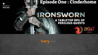 Ironsworn Episode 1 Cinderhome [upl. by Nnylassej447]