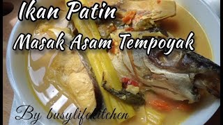 IKAN PATIN MASAK ASAM TEMPOYAK MURAH DAN SENANG JE ALA MASAKAN PAHANG [upl. by Chaille]