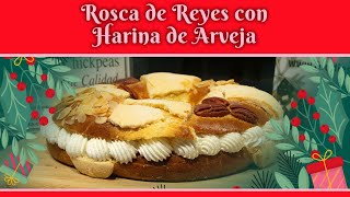 Rosca de Reyes con Harina de Arveja [upl. by Nikral]