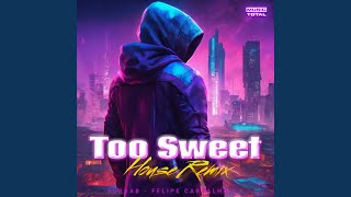 Too Sweet House Remix [upl. by Ecinerev183]