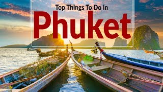 Top Things To Do In Phuket  Thailand  MustSee Attractions [upl. by Geraldina16]