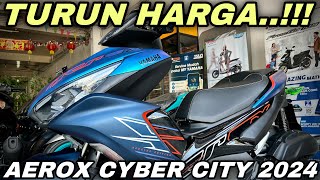 TURUN HARGA‼️AEROX 155 CYBER CITY 2024 [upl. by Eislehc726]