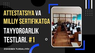 Attestatsiya va milliy sertifikatga tayyorgarlik testlari 1quiz test yechimi [upl. by Sirref]