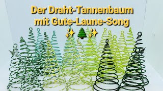 Der DrahtTannenbaum ✨️🌲✨️ [upl. by Gweneth732]