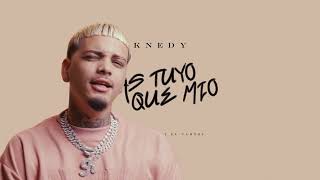 KNEDY  Mas Tuyo Que Mio Video Oficial [upl. by Fougere]