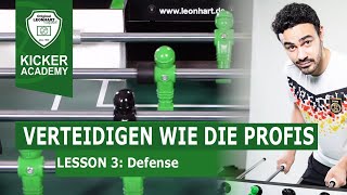 Wie verteidigen die Profis  Kicker Academy Lesson 3  Tischfußball lernen mit Profi Semin Mensah [upl. by Nat]