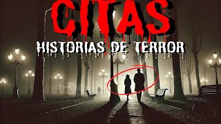 HISTORIAS DE TERROR REALES DE CITAS  RELATOS DE TERROR [upl. by Carmen513]