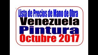 Venezuela Tabulador Pintural Precios de Mano de Obra [upl. by Kcirded]