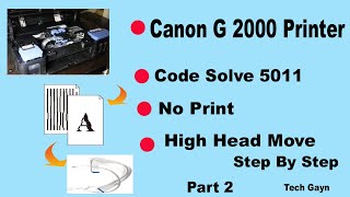 solve Head Moved Problem In Canon G2000 Printer [upl. by Ettenahs930]