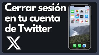 Cómo cerrar sesión de tu cuenta de Twitter o X en tu móvil IOS y Android [upl. by Esilrahc]