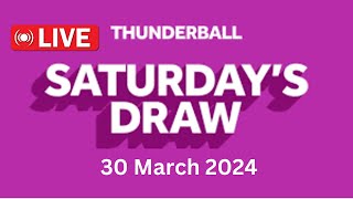 Thunderball Live Draw tonight Saturday 29 March 2024  thunderball draw live tonight [upl. by Nylesaj402]