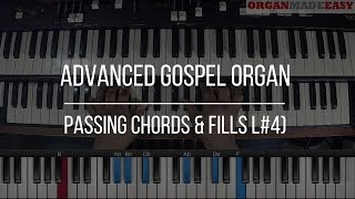 Gospel Organ Lesson How To Play Passing Chords amp Fills L4 [upl. by Codding]