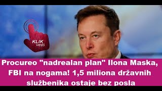 Procureo nadrealan plan Ilona Maska 15 miliona državnih službenika ostaje bez posla [upl. by Evelc]