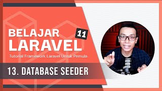 Belajar Laravel 11  13 Database Seeder [upl. by Yrtnahc]