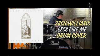 Zach Williams Less Like Me Drum cover [upl. by Amalle]