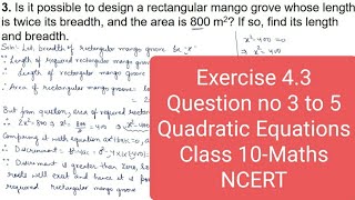 Exercise 43 class 10 mathsQuestion 3 to 5Chapter 4Quadratic equationsNcert [upl. by Anneyehc769]