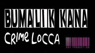 Bumalik Kana  Crime Locca [upl. by Tserrof]