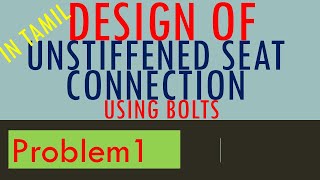 Unstiffened Seated Connection  Beam to Column  Bolts  IS 8002007 [upl. by Eelan831]