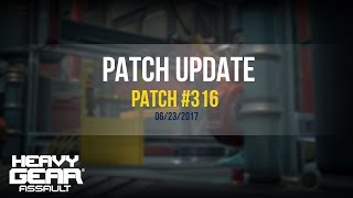 Heavy Gear Assault  Patch Update  Map Patch 316  06242017 [upl. by Shina446]