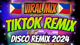 🇵🇭 NEW VIRAL🔥NONSTOP TIKTOK DISCO REMIX TRENDING 2024remix tiktok dancemusic [upl. by Laehcar175]