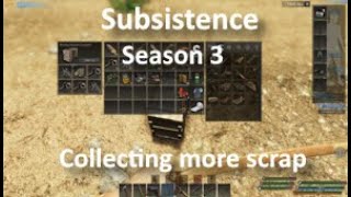 Episode 46  Collecting more scrap  Subsistence [upl. by Nica]