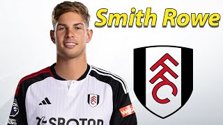 Emile Smith Rowe ● Welcome to Fulham ⚪️⚫️ Best Goals amp Skills [upl. by Rexanne]