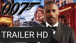 BOND 26 NEW 007 Trailer 2023 Idris Elba as the new James Bond quotForever and a Dayquot [upl. by Goddard]