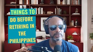 Things to do before retiring in the Philippines [upl. by Currie]