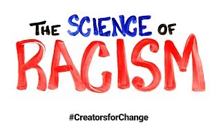 The Science of Racism  Creators for Change [upl. by Littlejohn193]