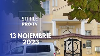 Știrile PRO TV  13 Noiembrie 2023 [upl. by Meingolda]