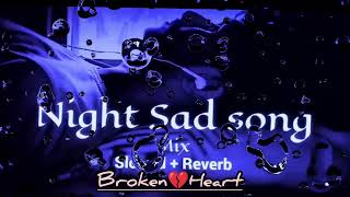 Alone Night Sad Song 😭 Heart Touching Sad Songs 💔 Mashup AloneMelodies sadsongs lofimusic [upl. by Derreg]