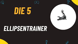 Die 5 Besten Ellipsentrainer Test 2024  Top 5 Ellipsentraine Modelle [upl. by Xanthe807]