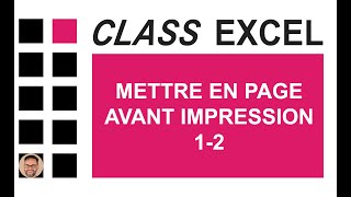 EXCEL  METTRE EN PAGE AVANT IMPRESSION 12 [upl. by Whitver]