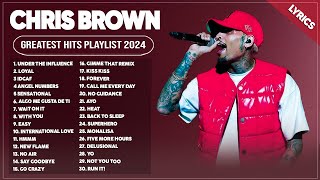 Chris Brown Songs Playlist 2024  The Best Of Chris Brown  Greatest Hits Full Album 2024 Lyrics [upl. by Yared690]