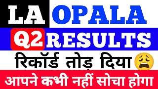 LA OPALA Q2 Results Today🔴La OPALA Quarter 2 Results 2023🔴la opala share latest news [upl. by Hedberg]