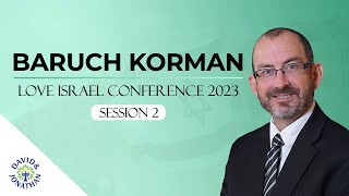 Baruch Korman  Love Israel Conference 2023  Session 2 [upl. by Eekaz]