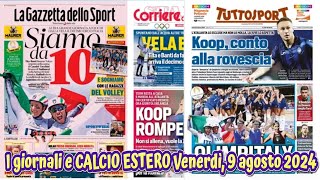 I giornali e CALCIO ESTERO Venerdì 9 agosto 2024 [upl. by Awhsoj951]