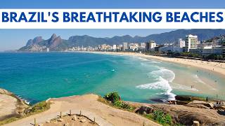 Brazils Breathtaking Beaches Top 10 Coastal Gems [upl. by Waldos771]