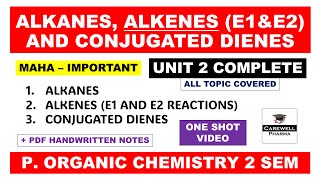 Unit 2 Complete  Alkane Alkene and Conjugated dienes  E1 and E2 Reactions  Carewell Pharma [upl. by Yadseut]